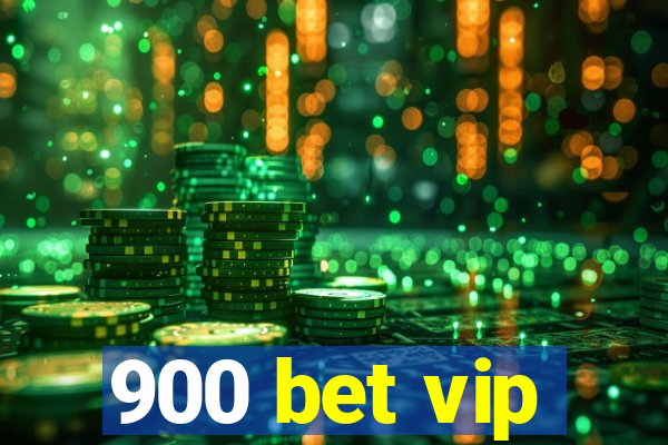 900 bet vip